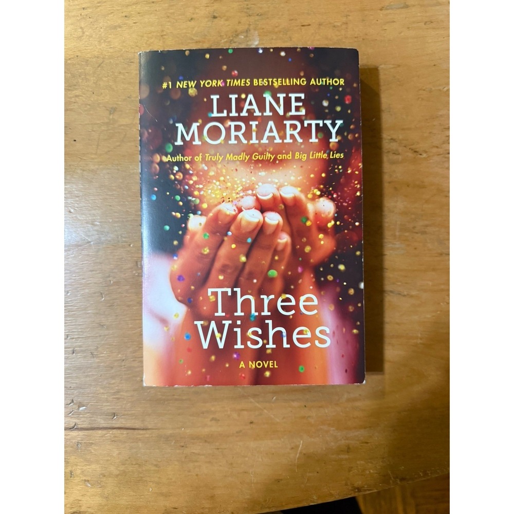 Three Wishes - Paperback By Moriarty, Liane - VERY GOOD Used